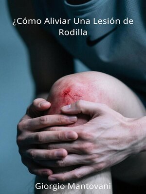 cover image of ¿Cómo Aliviar Una Lesión de Rodilla